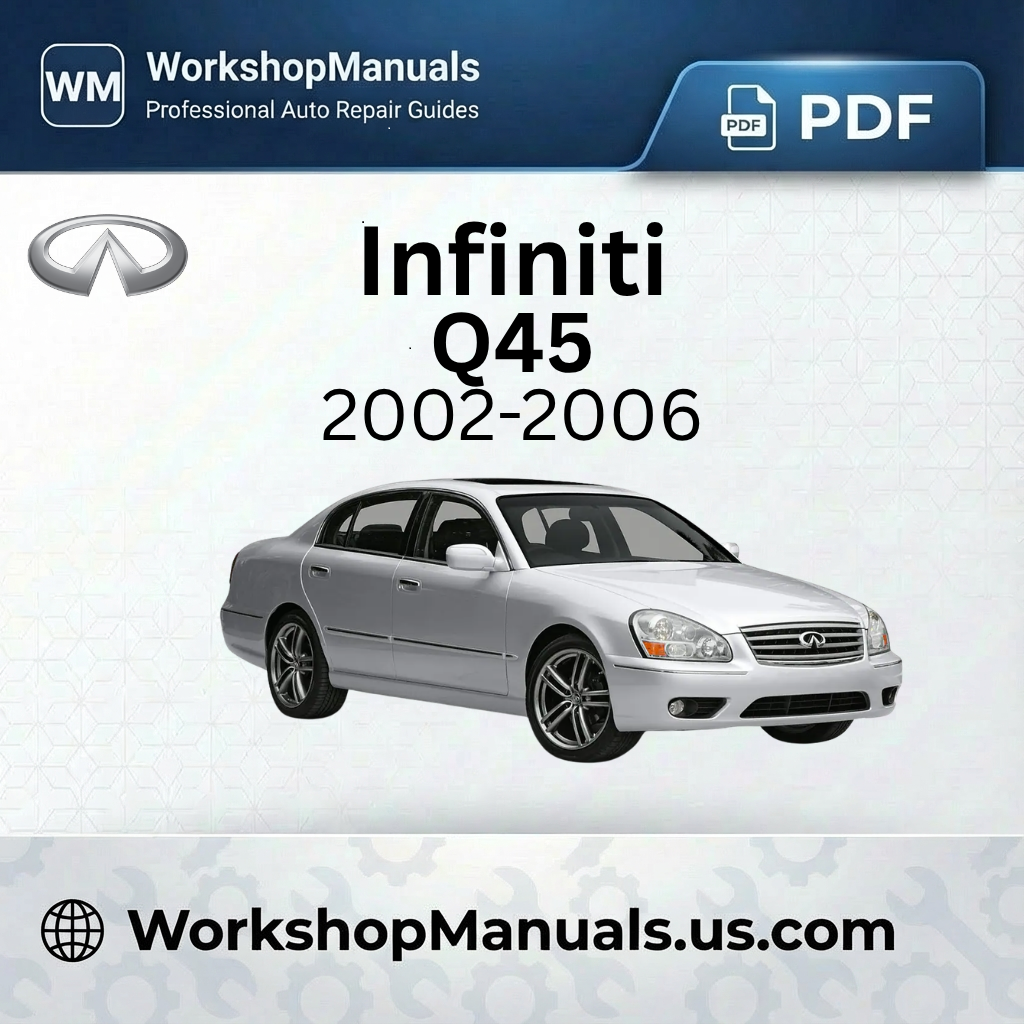Infiniti Q45 Workshop Repair Manual PDF 2002-2006