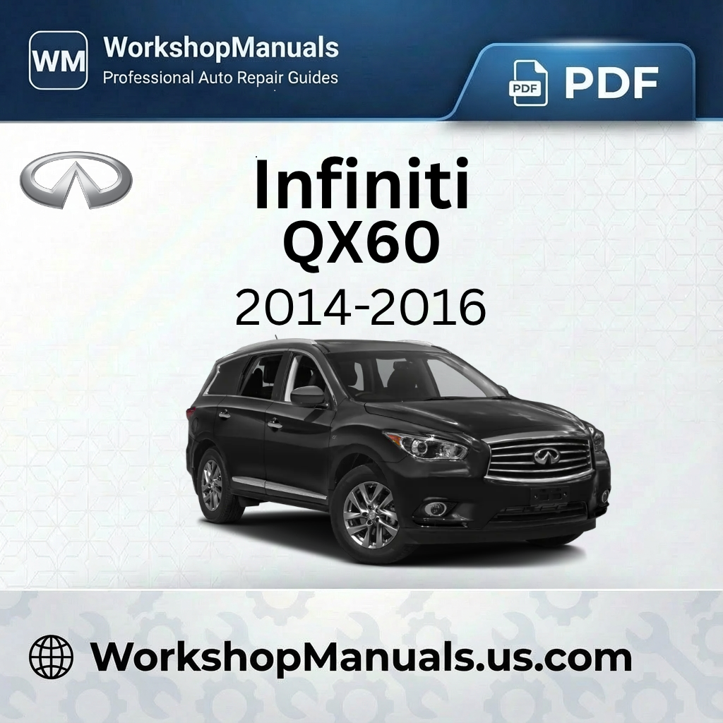 Infiniti QX60 Workshop Manual 2014-2016