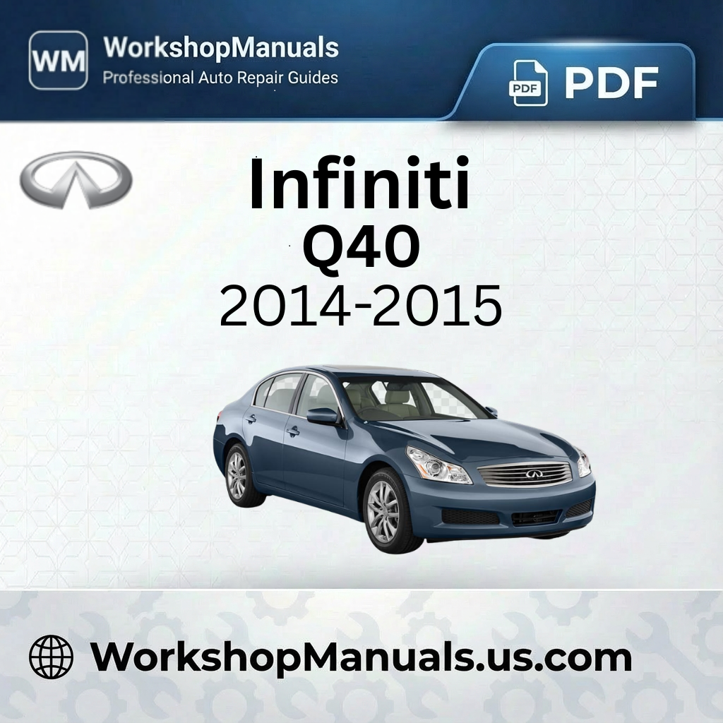 Infiniti Q40 Workshop Repair Manual PDF 2014-2015