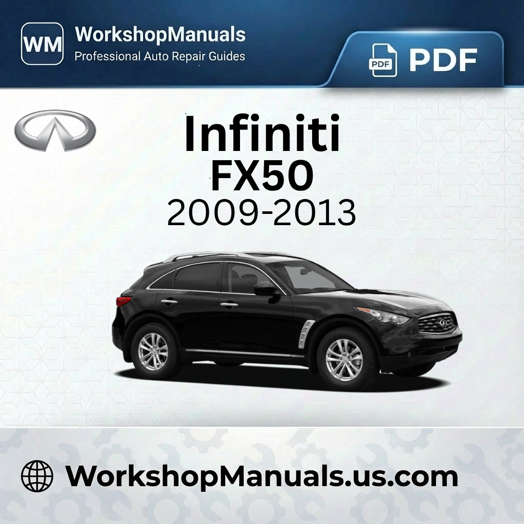 Infiniti FX50 Workshop Repair Manual PDF 2009-2013