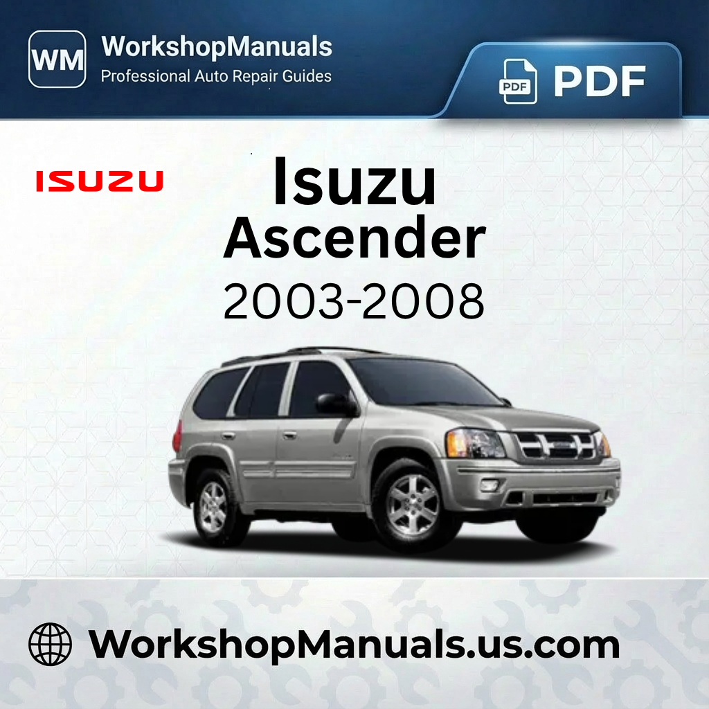 Isuzu Ascender 2003-2008 Workshop Service Repair Manual PDF