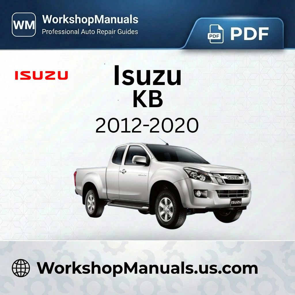 Isuzu KB 2012-2020 Workshop Repair Manual PDF