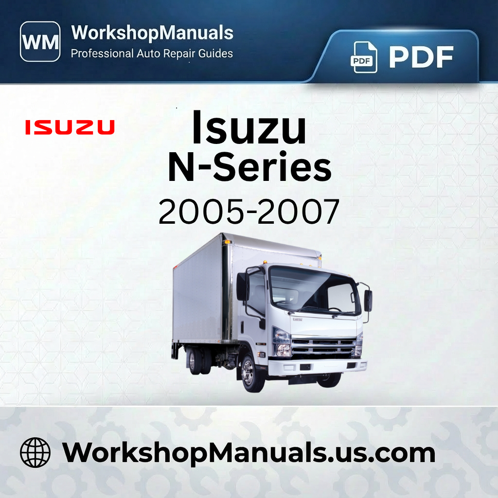 Isuzu N-Series Workshop Manual 2005-2007