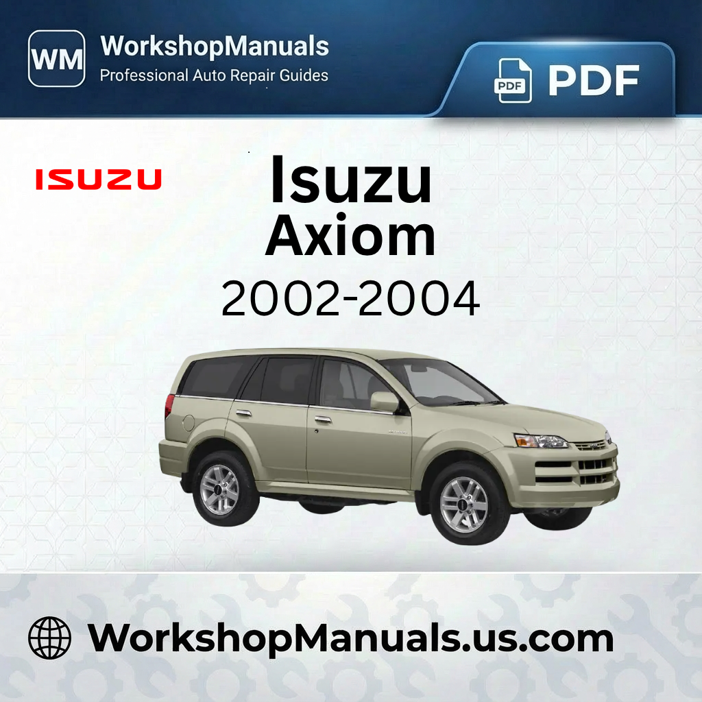 Isuzu Axiom 2002-2004 Workshop Service Repair Manual PDF