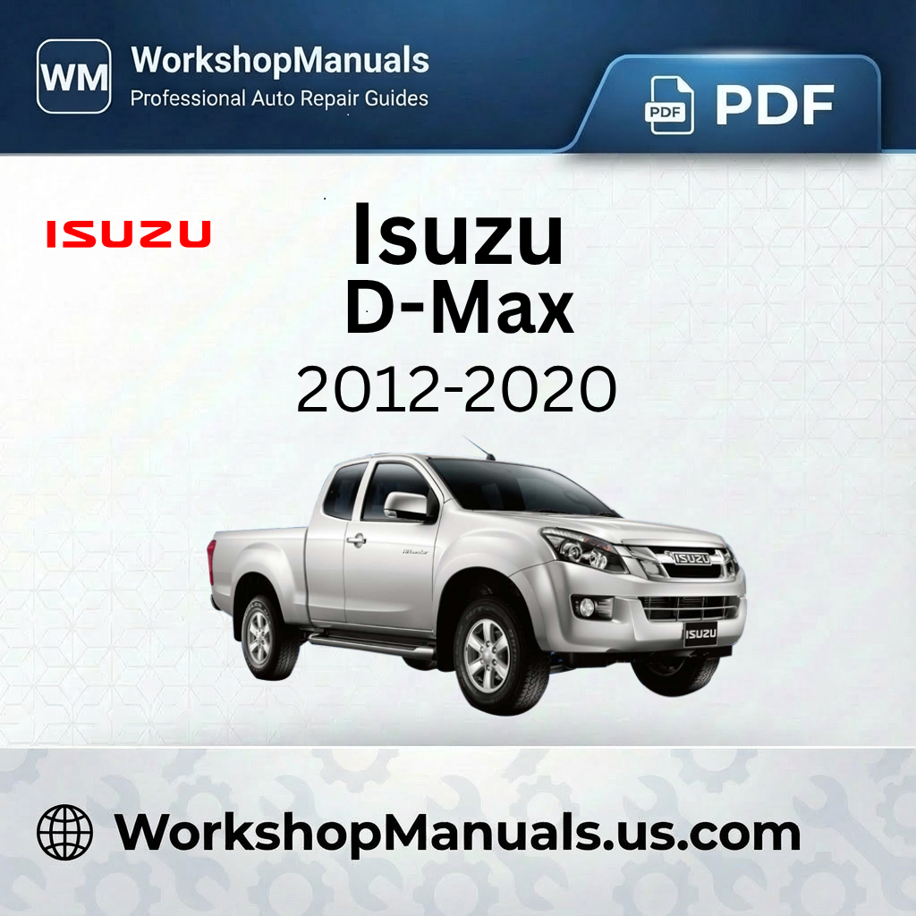 Isuzu D-Max 2012-2020 Workshop Service Repair Manual PDF