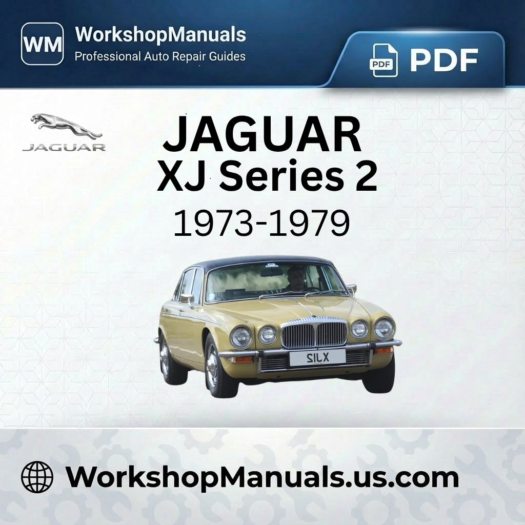 Jaguar XJ Series 2 Workshop Service Repair Manual 1973-1979