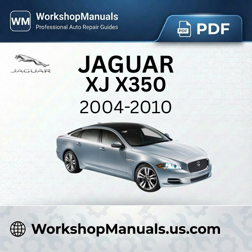 Jaguar XJ X350 Workshop Repair Manual PDF 2004-2010