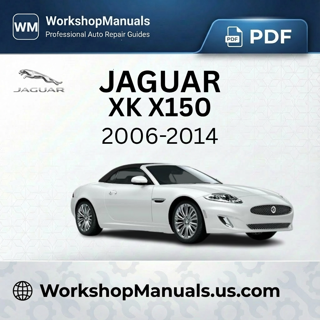 Jaguar XK X150 Workshop Repair Manual PDF (2006-2014)