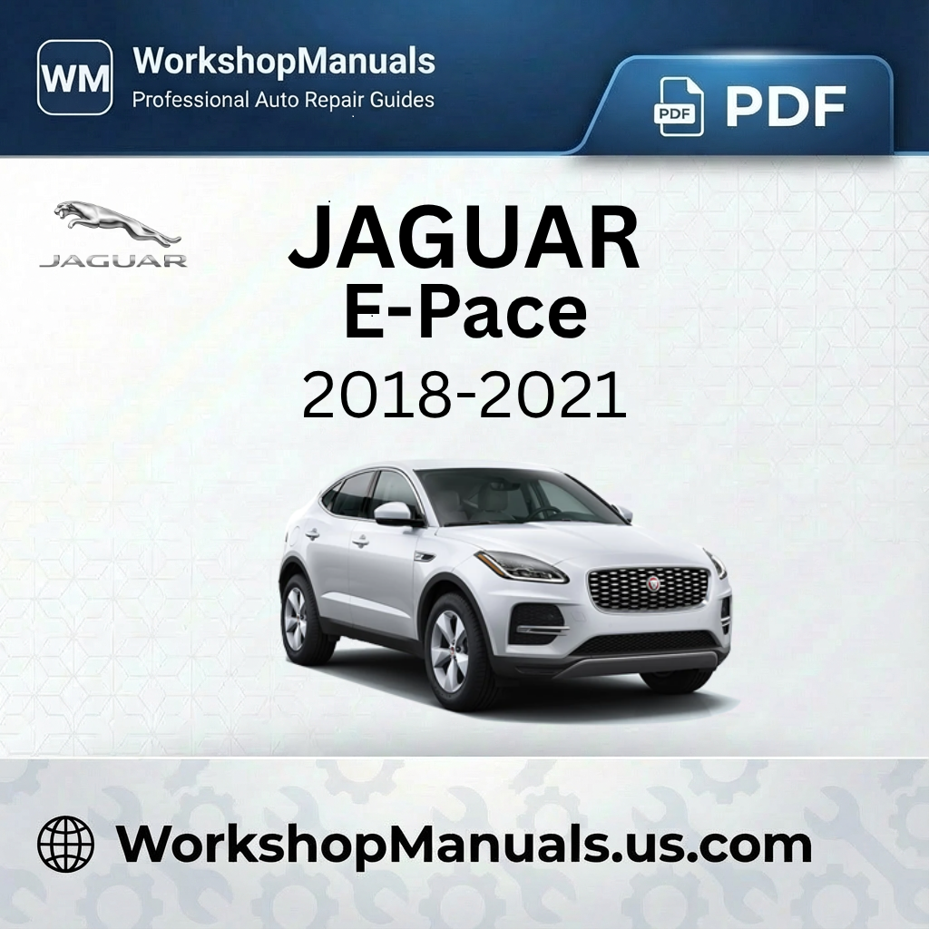 Jaguar E-Pace 2018-2021 Workshop Service Repair Manual PDF