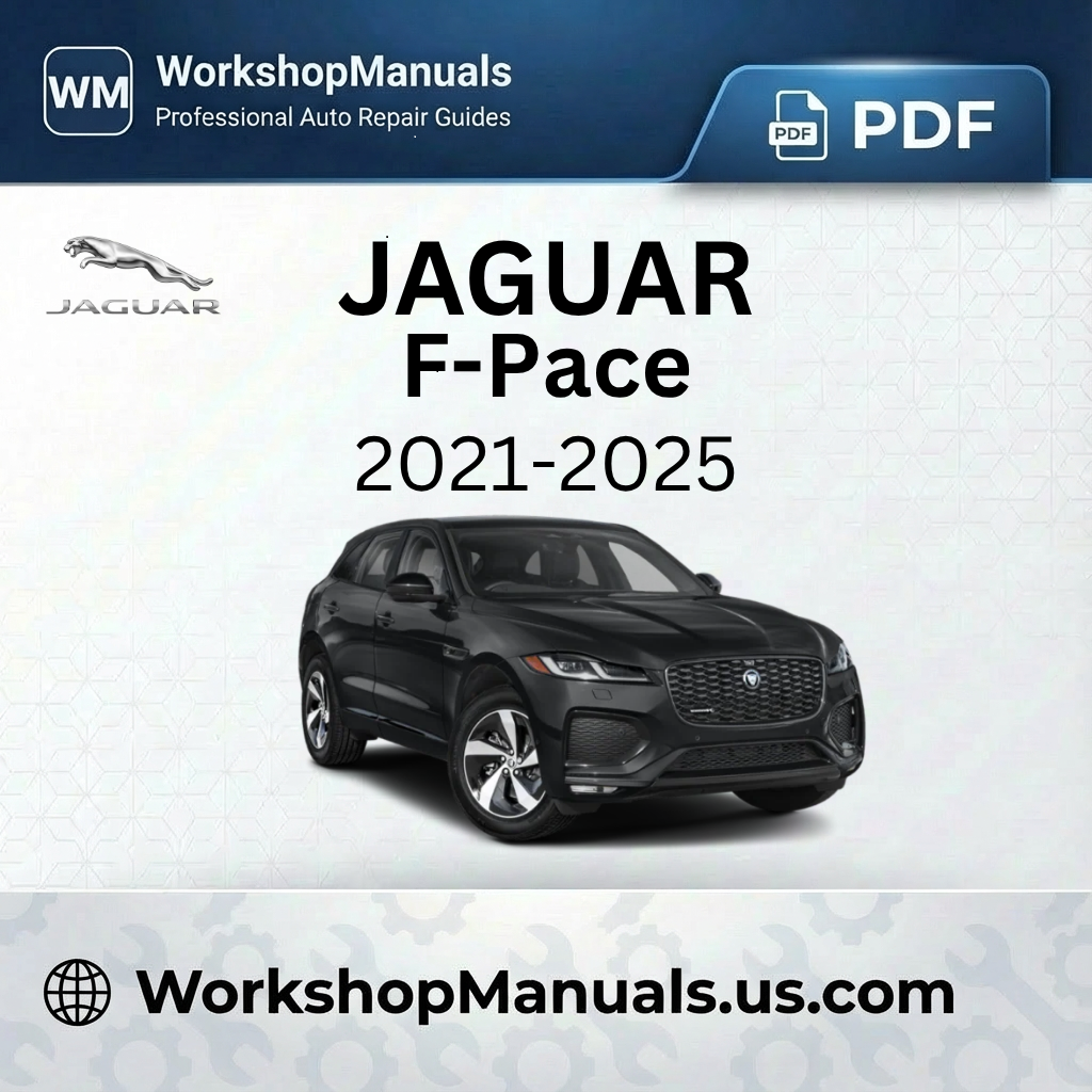 Jaguar F-Pace Workshop Repair Manual 2021-2025 Download PDF
