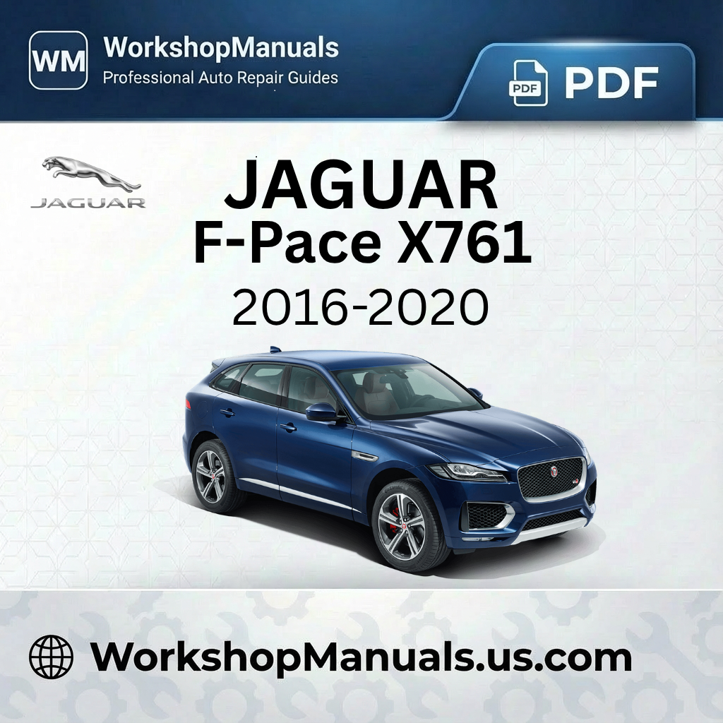 Jaguar F-Pace X761 Workshop Manual 2021-2025 PDF