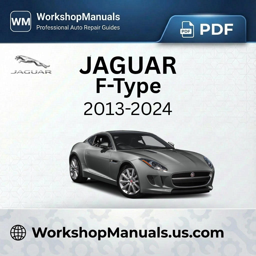 Jaguar F-Type 2013-2024 Workshop Service Repair Manual Download PDF