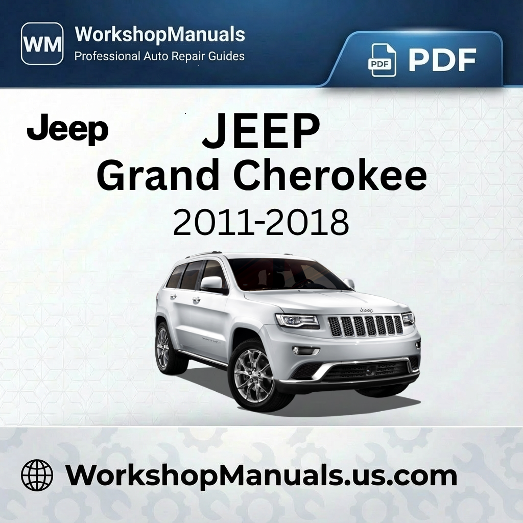 Jeep Grand Cherokee 2011-2018 Workshop Service Repair Manual PDF