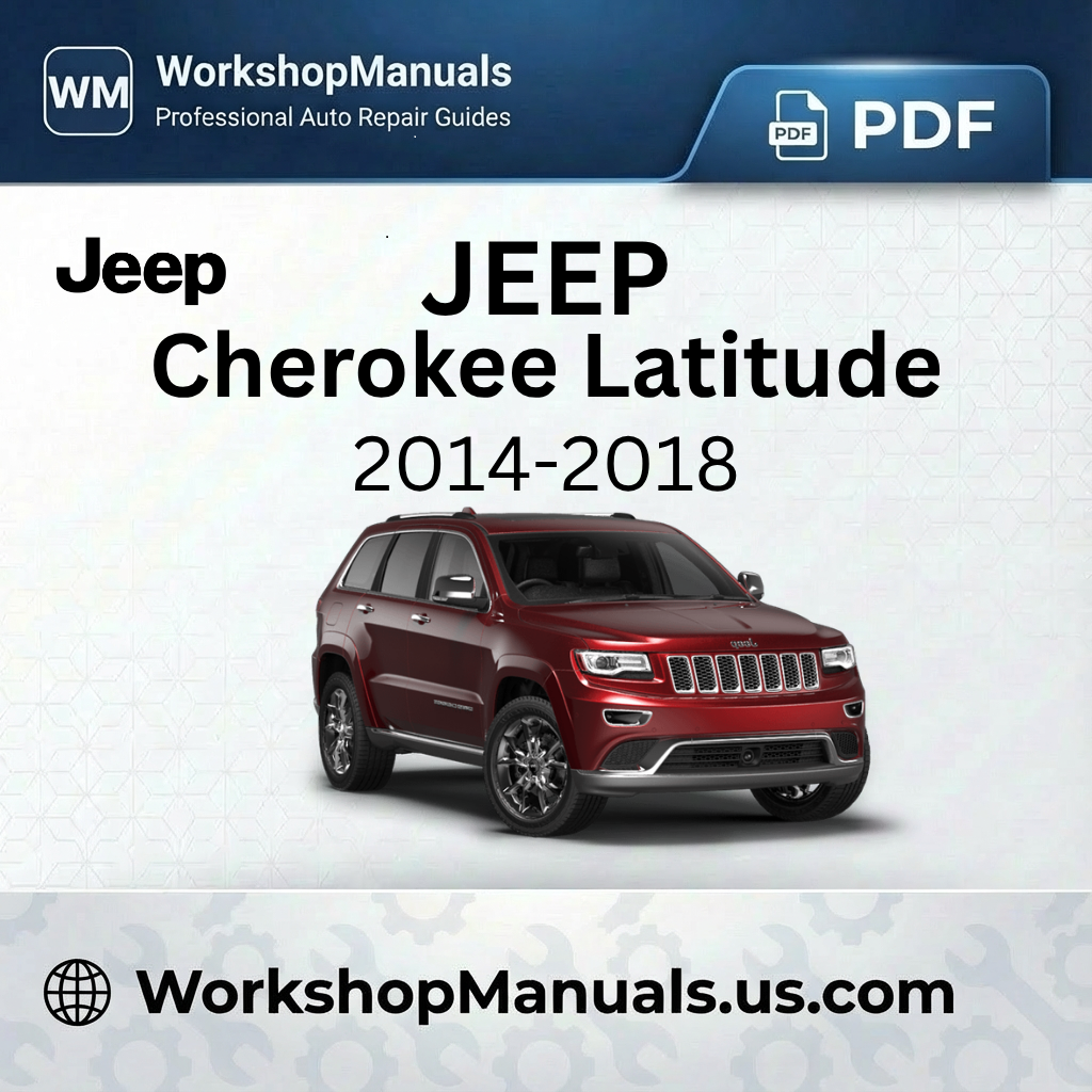 Jeep Cherokee Latitude Workshop Repair Manual 2014-2018 Download PDF
