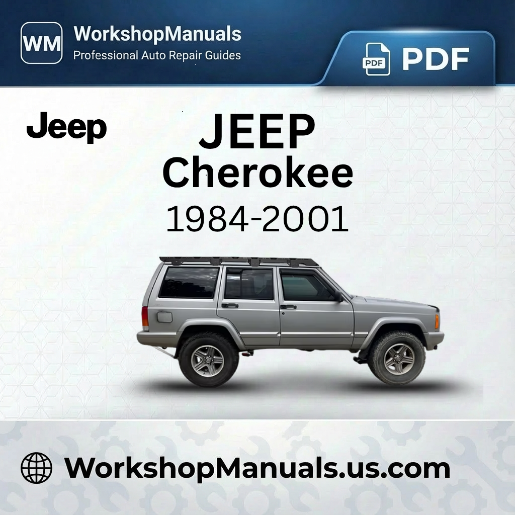 Jeep Cherokee 1984-2001 Workshop Service Repair Manual Download PDF