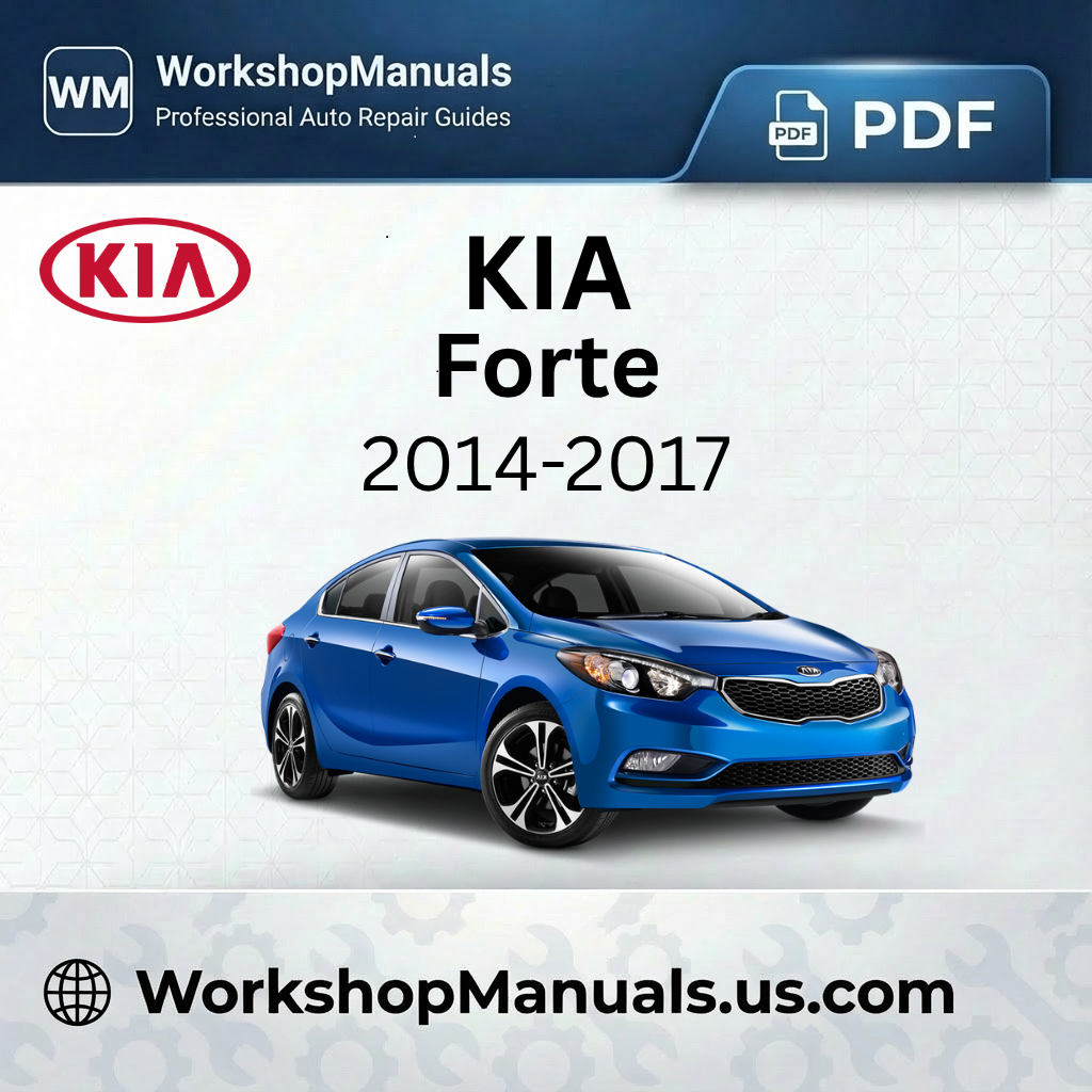 Kia Forte 2014-2017 Workshop Repair Manual PDF