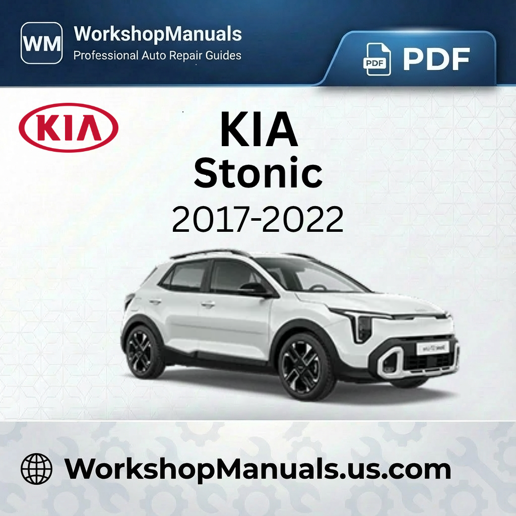 Kia Stonic 2017-2022 Workshop Repair Manual PDF