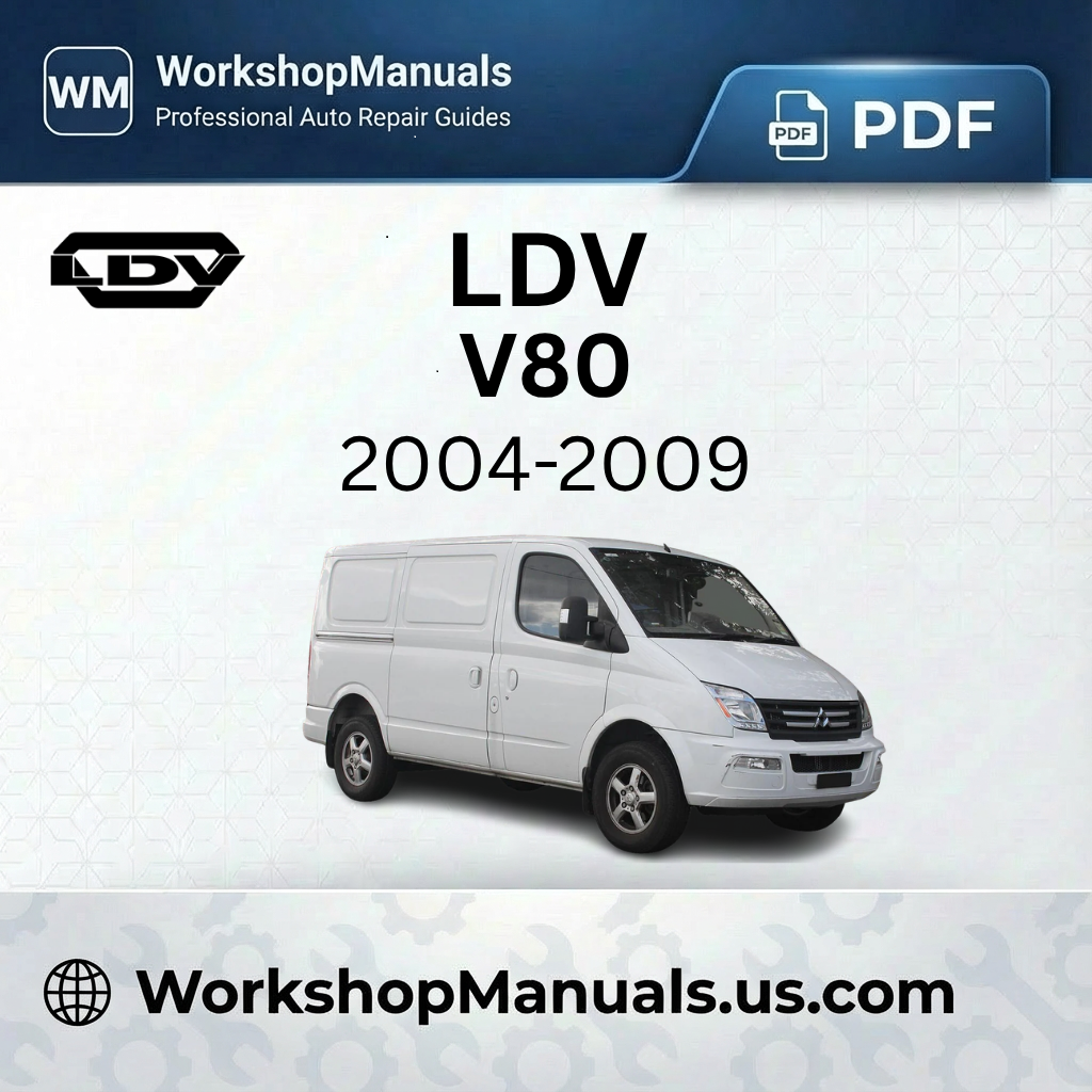 LDV V80 2004-2009 Repair Manual PDF Download