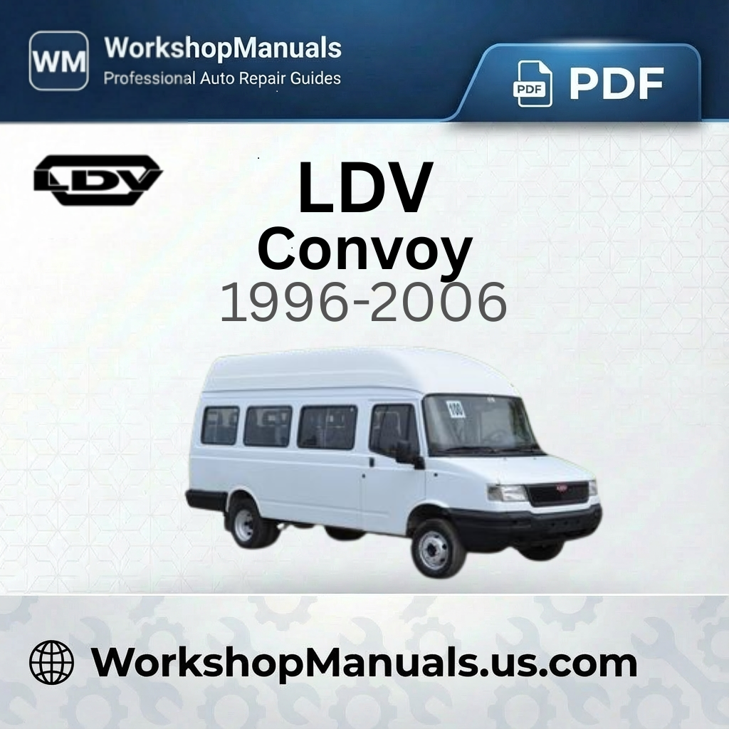 LDV Convoy 1996-2006 Workshop Repair Manual Download PDF