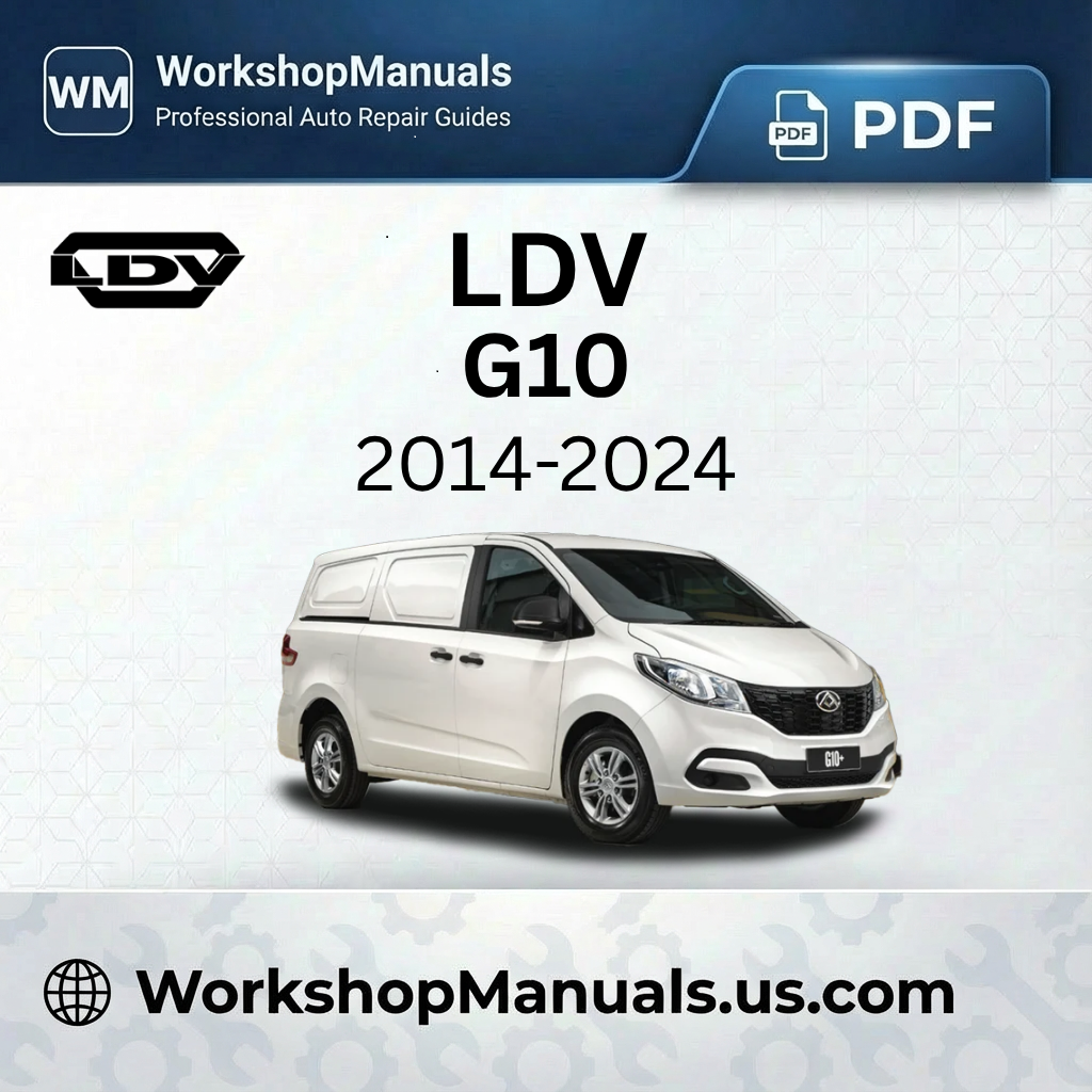 LDV G10 Workshop Repair Manual 2014-2024 Download PDF