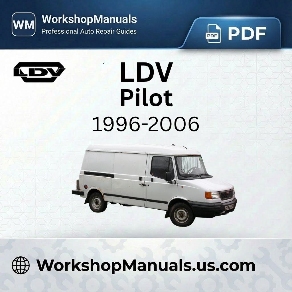 LDV Pilot Workshop Repair Manual 1996-2006 Download PDF