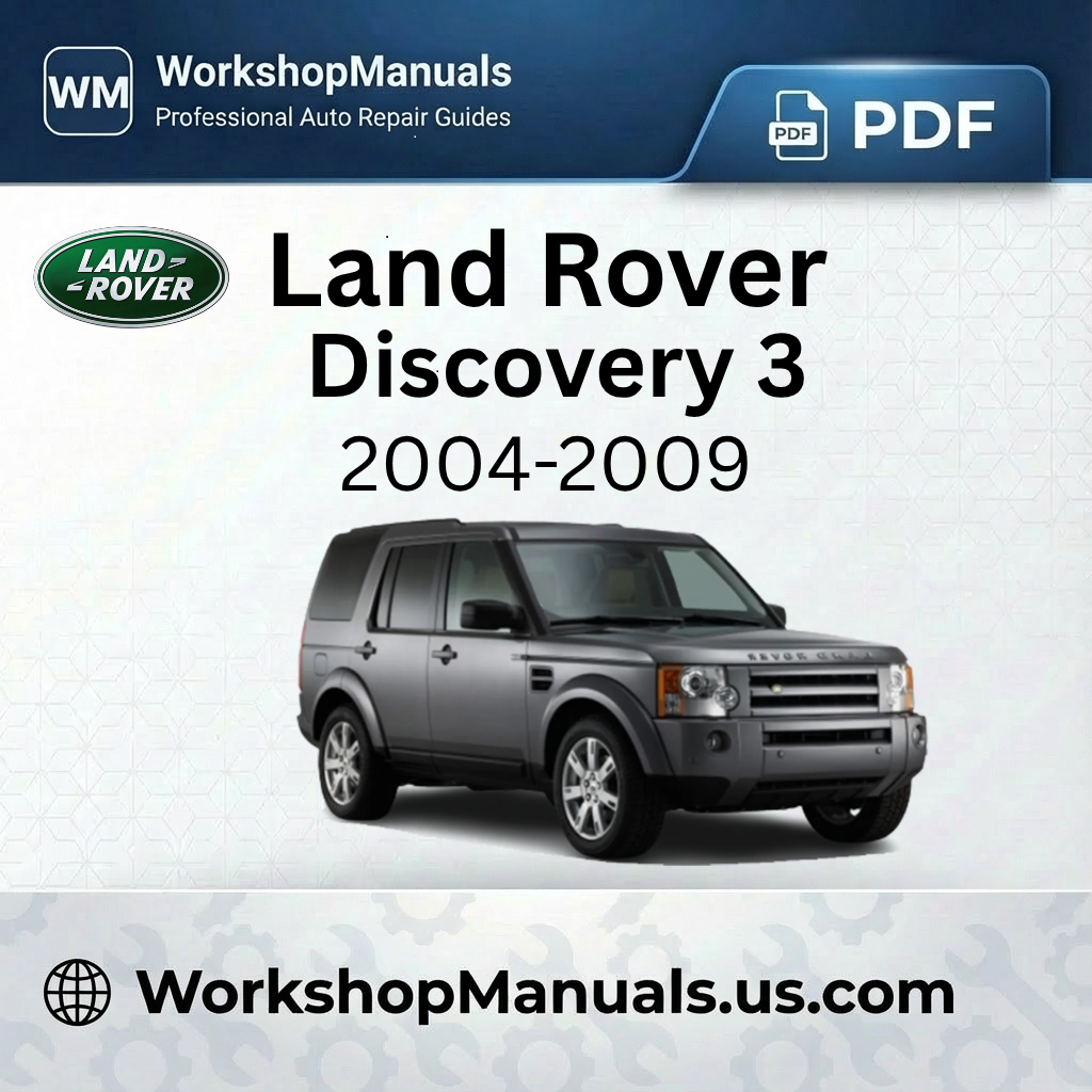 Land Rover Discovery 3 Workshop Repair Manual 2004-2009 Download PDF