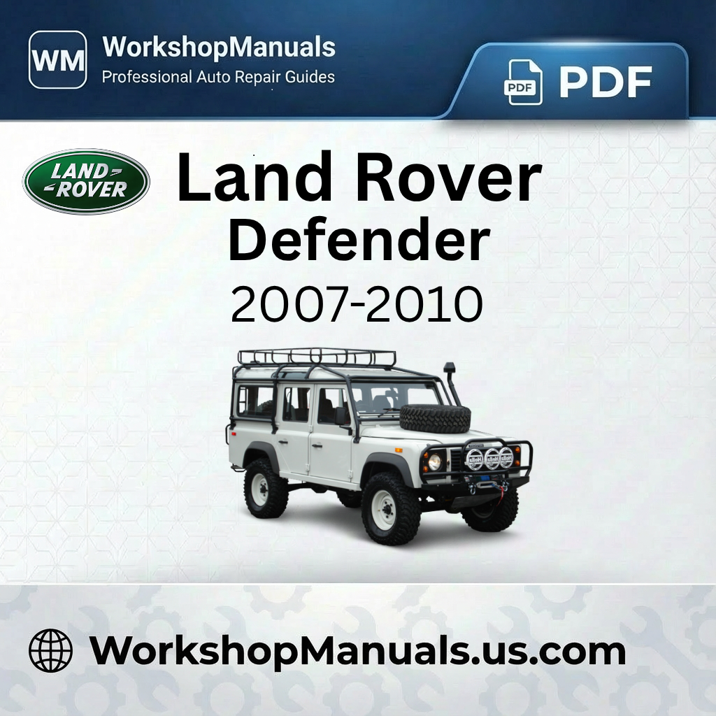 Land Rover Defender 2007-2010 Workshop Service Repair Manual PDF