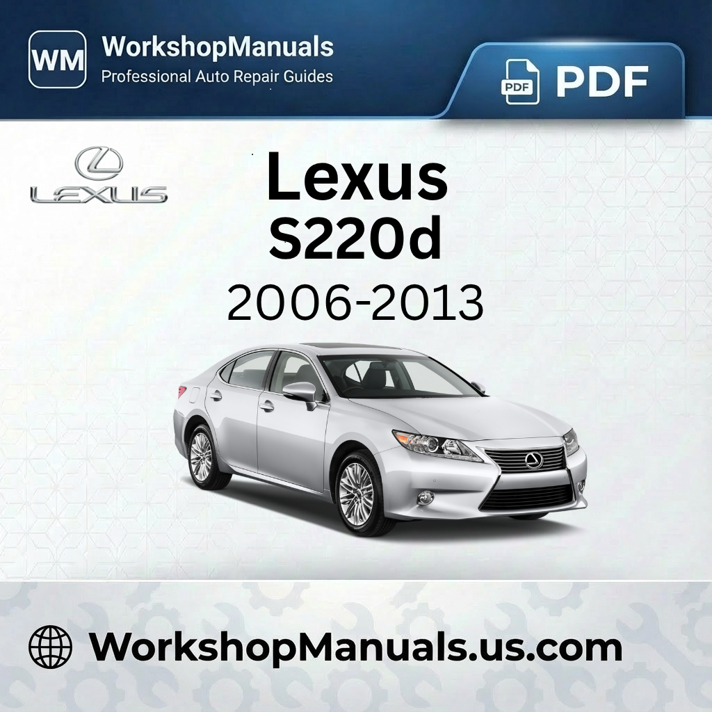 Lexus IS220d Workshop Service Repair Manual 2006-2013 Download