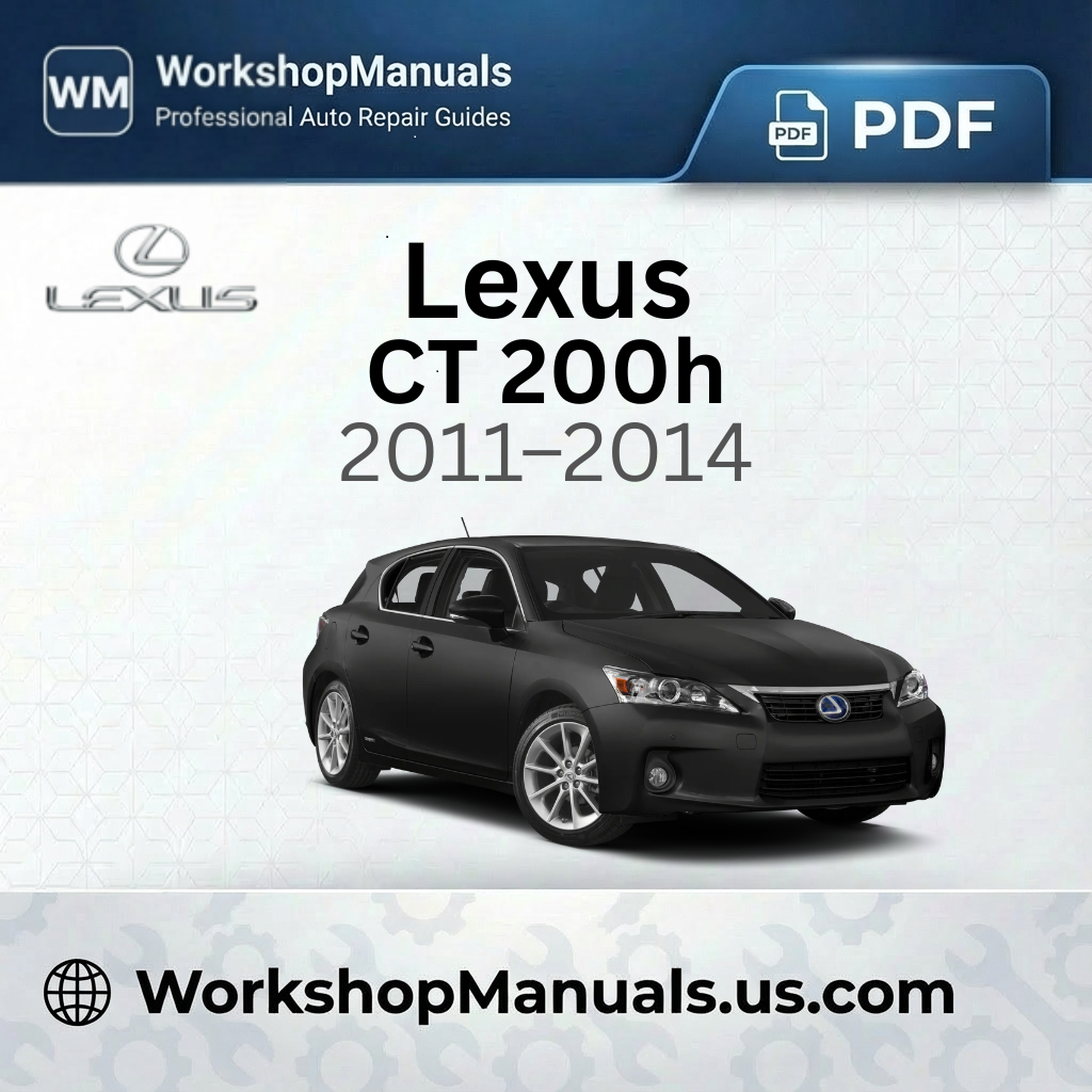 Lexus CT 200h Workshop Manual 2011-2014