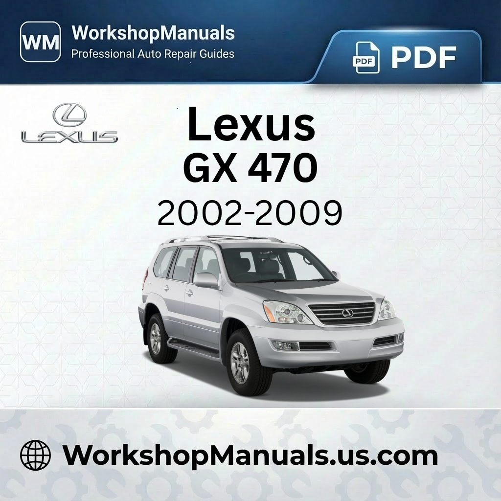 Lexus GX 470 Workshop Repair Manual PDF 2002-2009