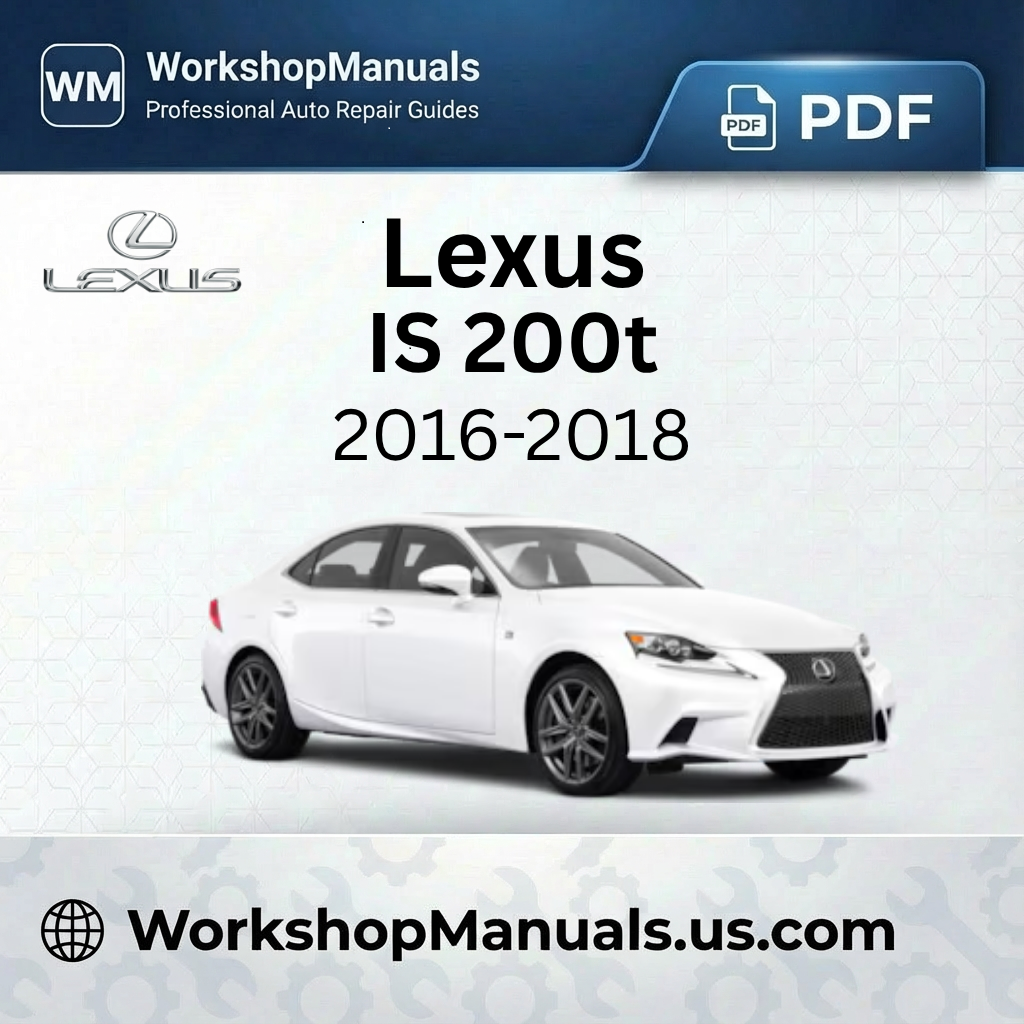 Lexus IS 200t Workshop Repair Manual PDF 2016-2018