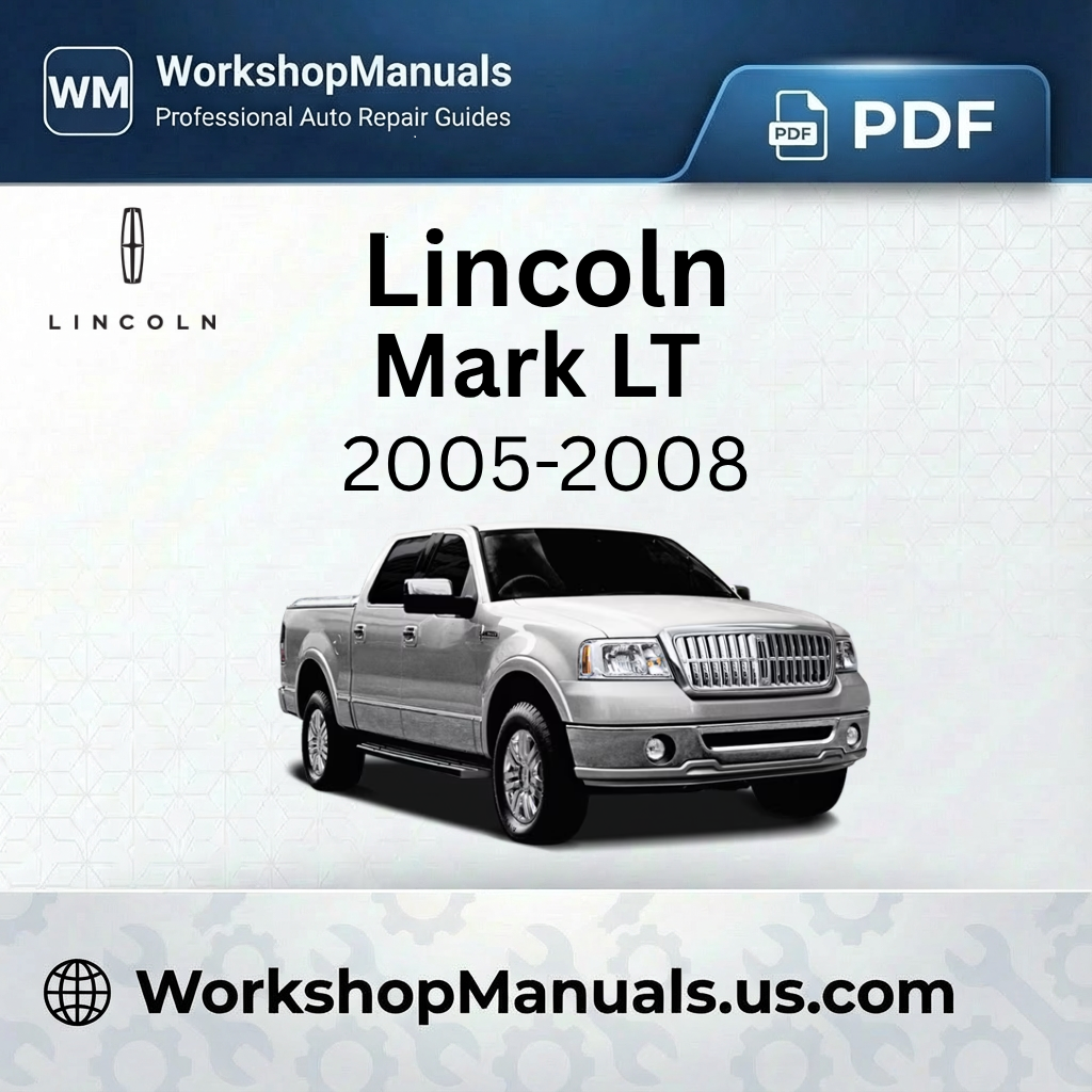 Lincoln Mark LT Workshop Manual 2005-2008