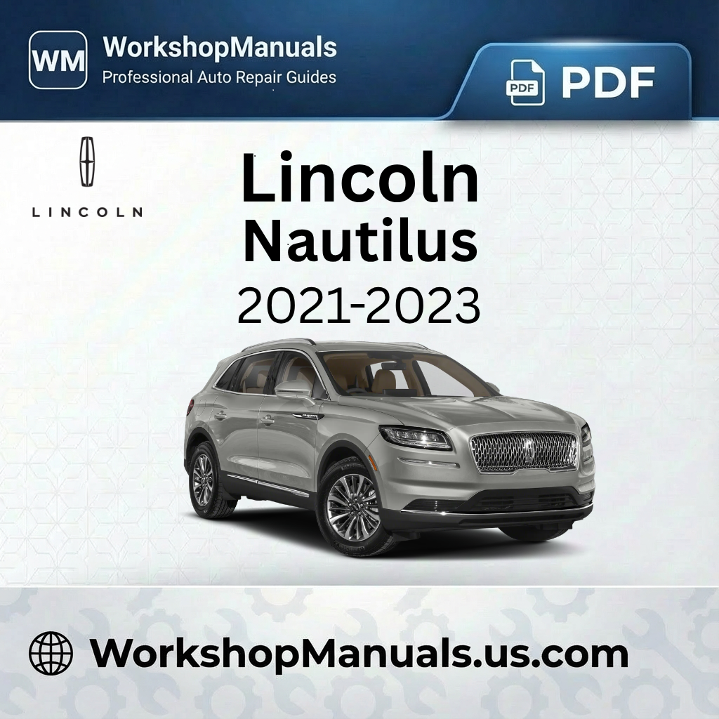 Lincoln Nautilus Workshop Manual 2021-2023 PDF