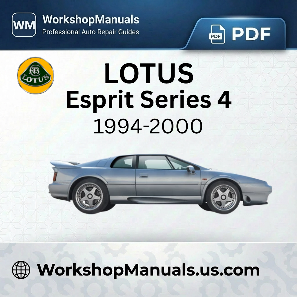 Lotus Esprit Series 4 Workshop Repair Manual 1994-2000 Download PDF