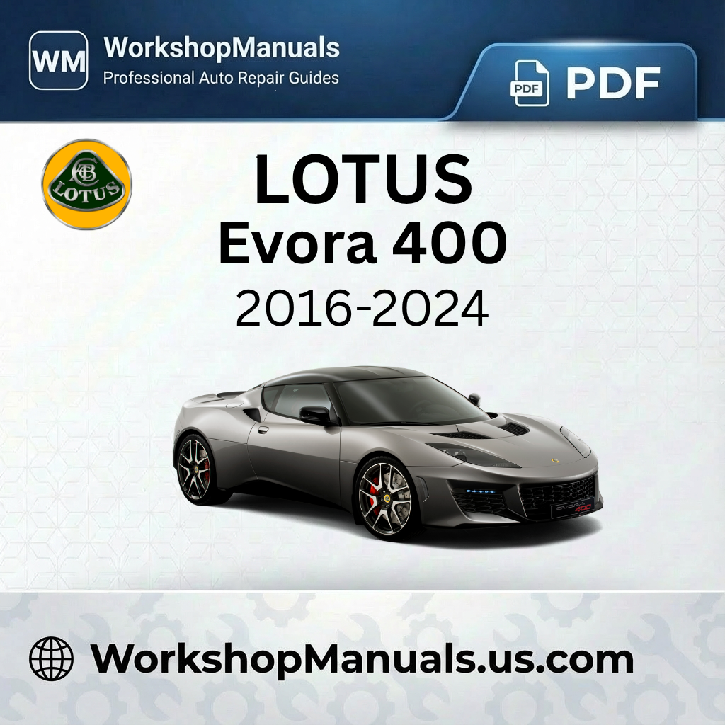 Lotus Evora 400 Workshop Repair Manual 2016-2024 Download PDF