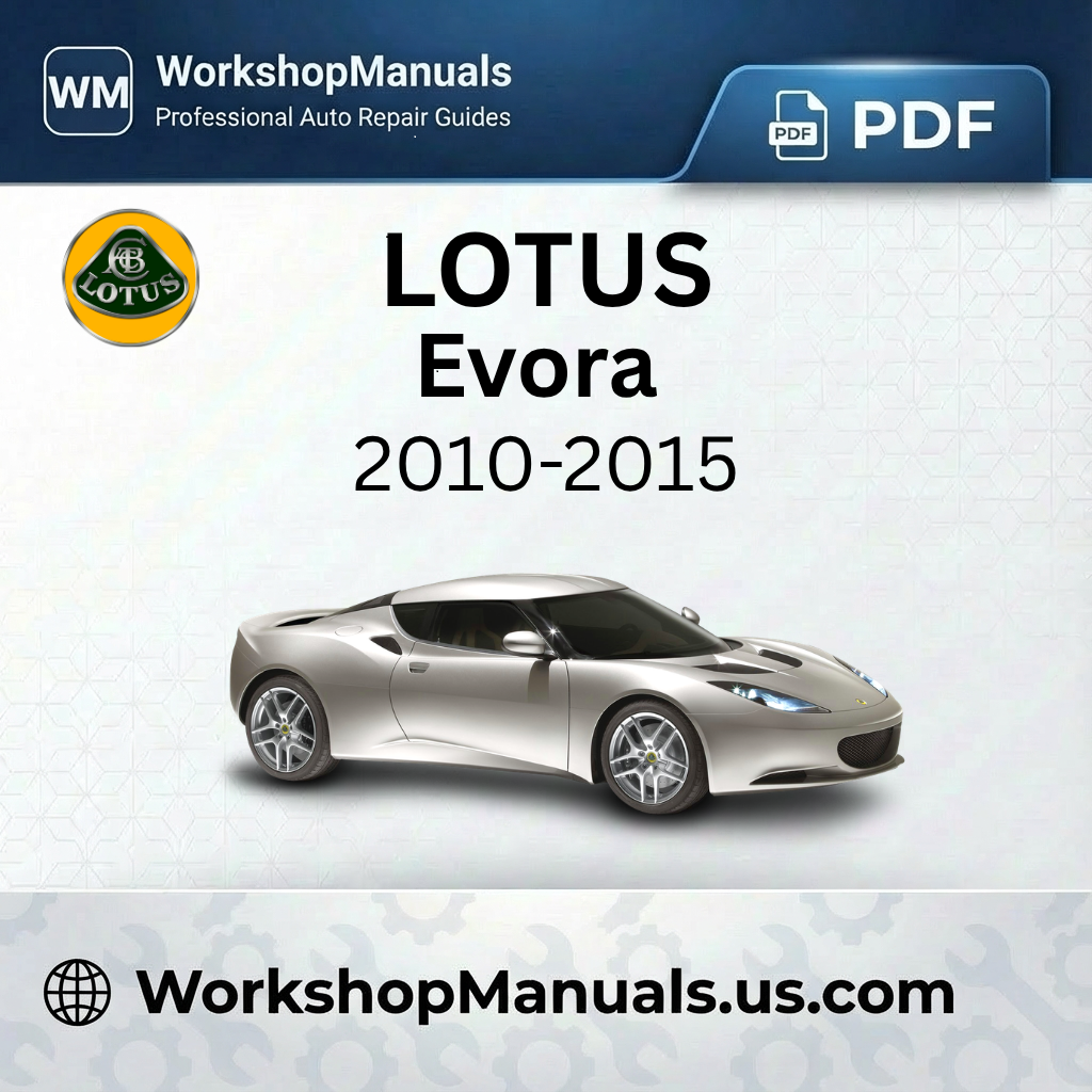 Lotus Evora Workshop Repair Manual 2010-2015 Download PDF