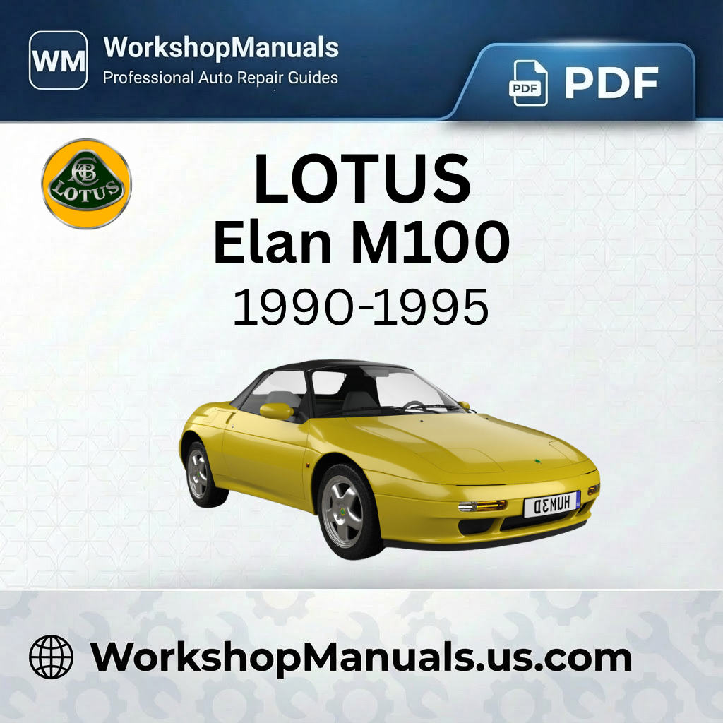 Lotus Elan M100 Workshop Repair Manual 1990-1995 Download PDF