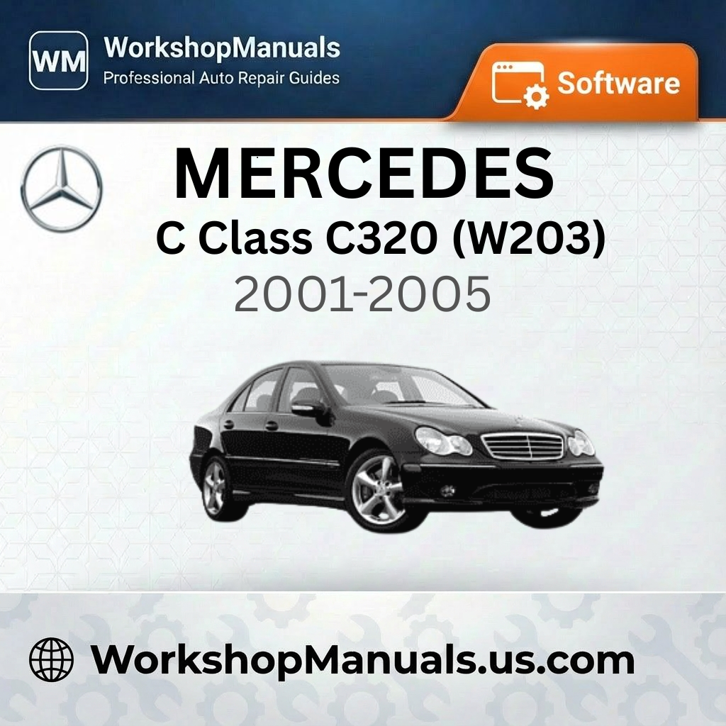 Mercedes C Class C320 (W203) 2001-2005 Workshop Manual