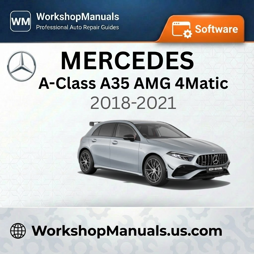 Mercedes A-Class A35 AMG 4Matic (W177) 2018-2021 Workshop Manual Software