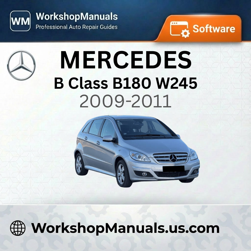 Mercedes B Class B180 W245 2009-2011 Workshop Manual Software