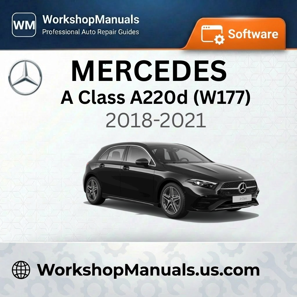 Mercedes A Class A220d (W177) 2018-2021 Workshop Manual Software