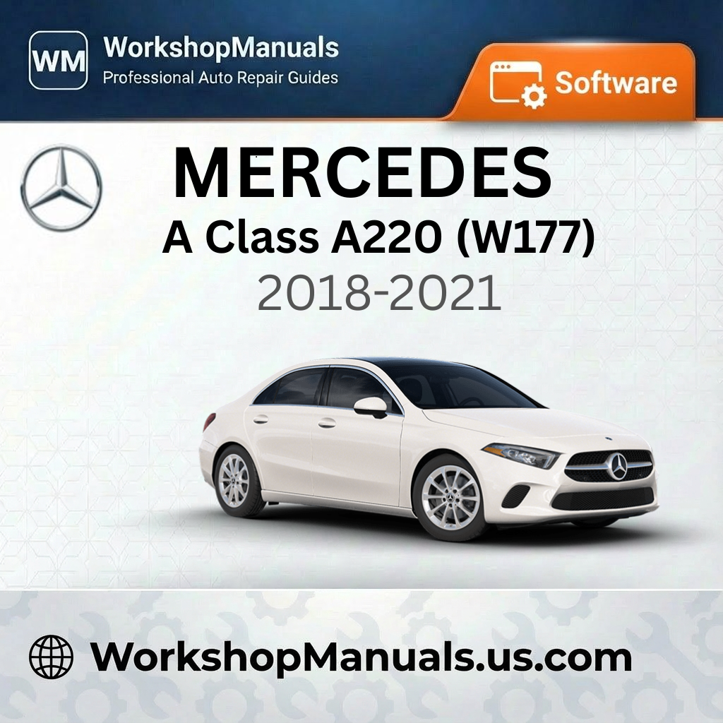 Mercedes A Class A220 (W177) 2018-2021 Workshop Manual Software