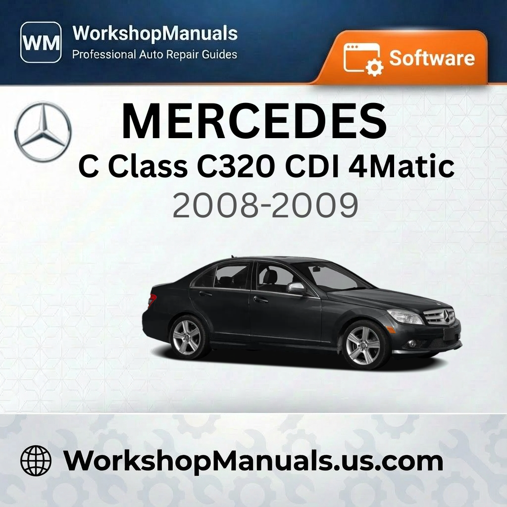 Mercedes C Class C320 CDI 4Matic 2008-2009 Workshop Manual