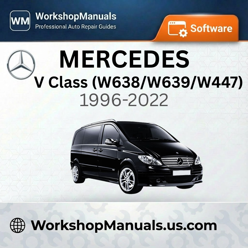 Mercedes V Class (W638/W639/W447) 1996-2022 Workshop Manual Software