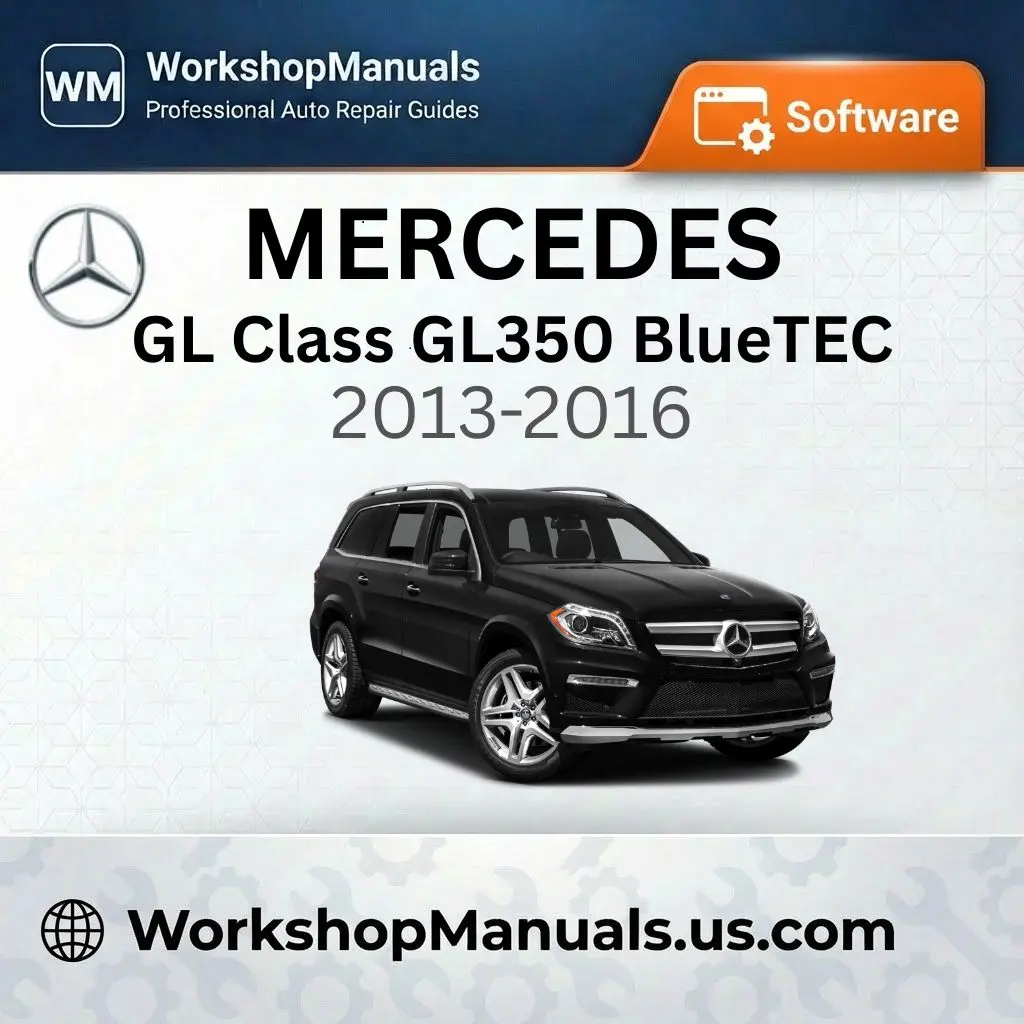 Mercedes GL Class GL350 BlueTEC Workshop Manual Software 2013-2016