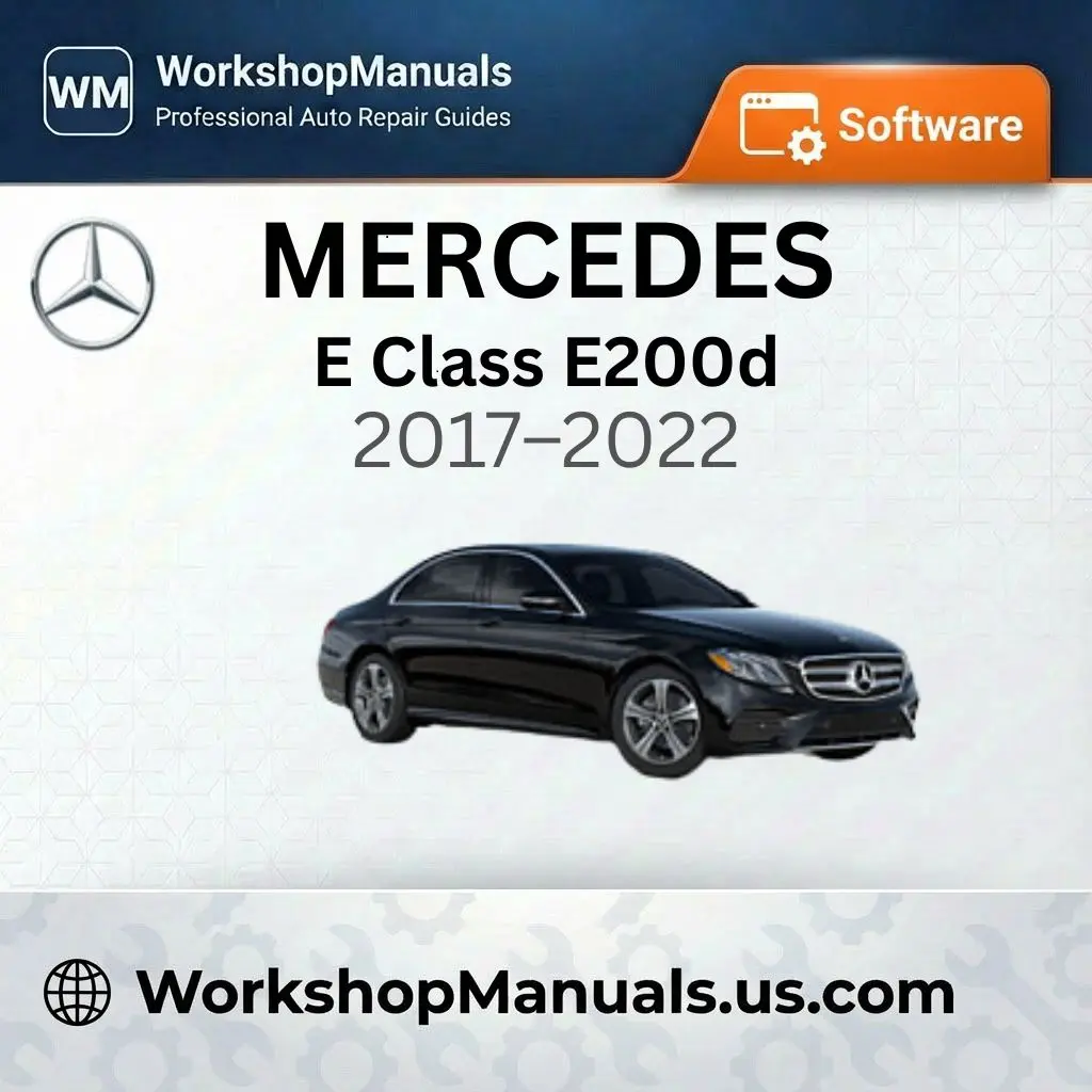 Mercedes E Class E200d Workshop Manual Software 2017-2022