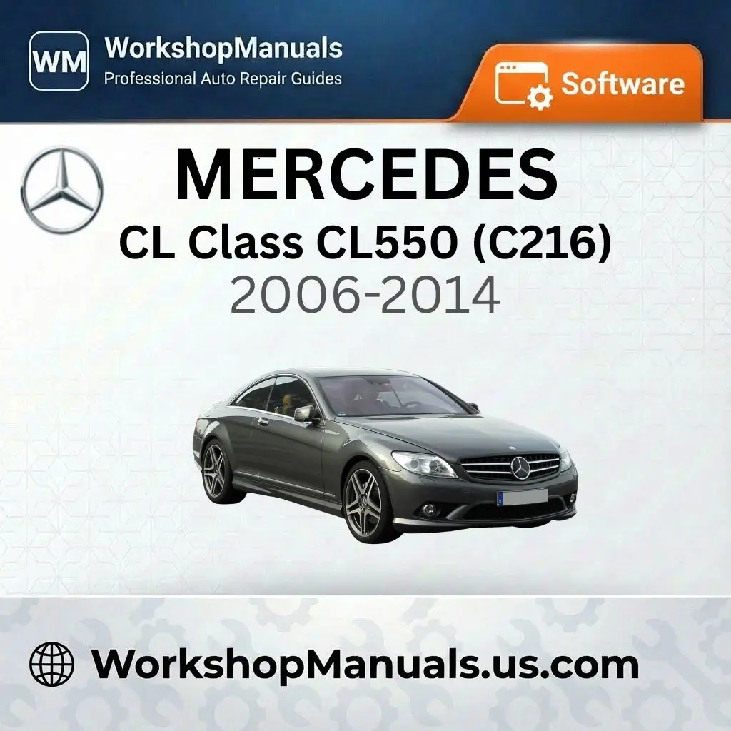 Mercedes CL Class CL550 (C216) 2006-2014 Workshop Manual