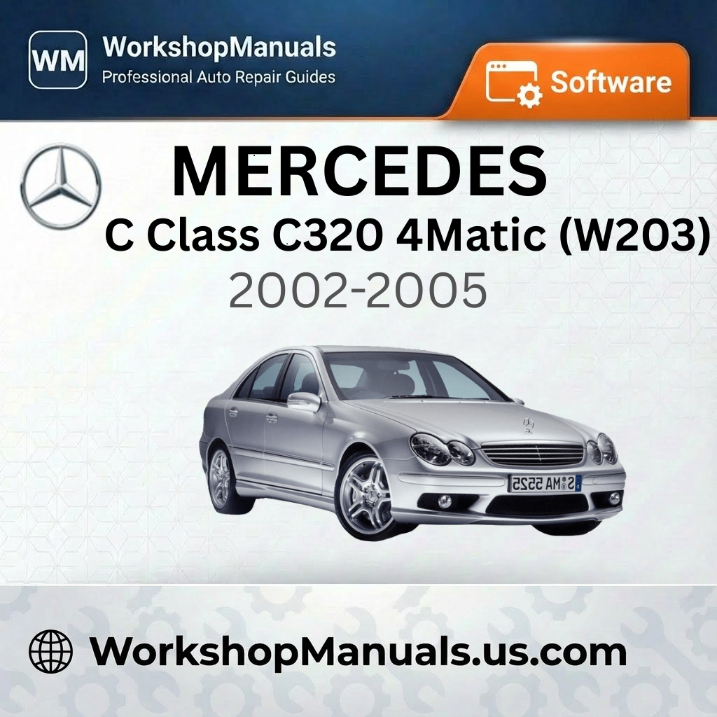 Mercedes-Benz C Class C320 4Matic (W203) 2002-2005 Workshop Manual Software