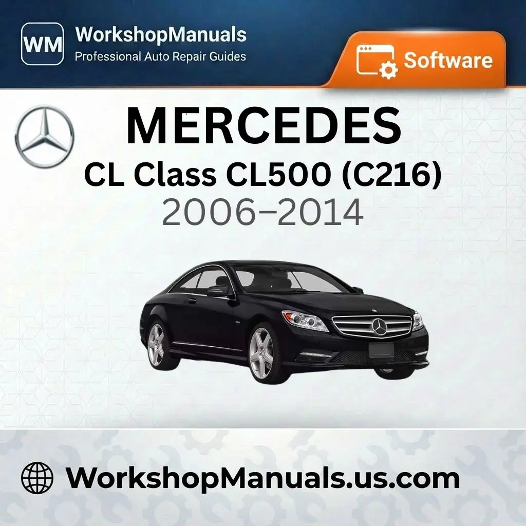 Mercedes CL Class CL500 (C216) 2006-2014 Workshop Manual