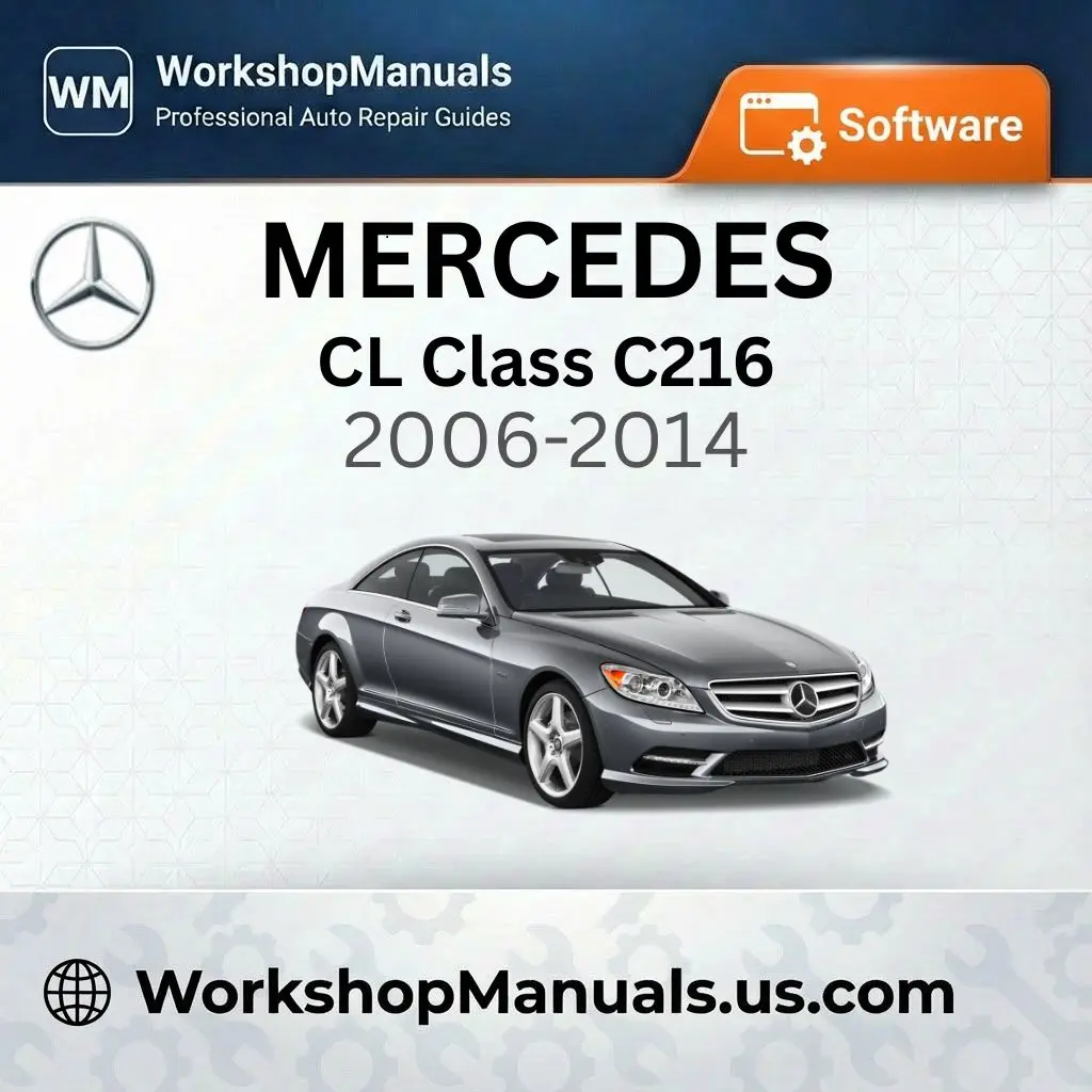 Mercedes CL Class C216 2006-2014 Workshop Manual (Dealer Software)